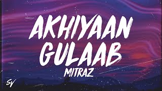 Akhiyaan Gulaab  MITRAZ LyricsEnglish Meaning [upl. by Bowen187]