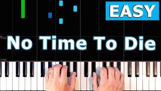 Billie Eilish  No Time To Die  EASY Piano Tutorial Sheet Music [upl. by Annemarie]