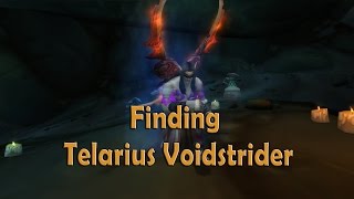 Finding Telarius Voidstrider [upl. by Silver]