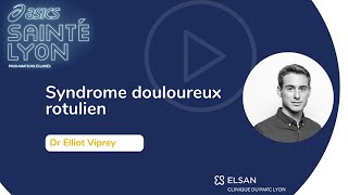 SANTE LYON Syndrome douloureux rotulien  Dr Viprey [upl. by Anual]