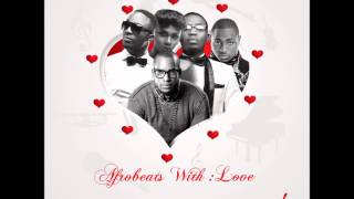 Valentine Compilation  Afrobeats With Love Vol 1 [upl. by Irakuy288]