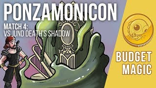 Budget Magic Ponzamonicon vs Jund Deaths Shadow Match 4 [upl. by Sello]