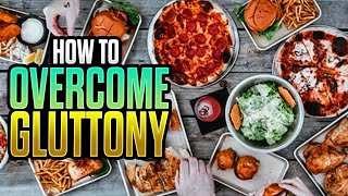 Do You Struggle With Gluttony Watch This [upl. by Aliakam]