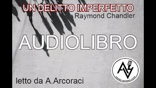 UN DELITTO IMPERFETTO audiolibro letto da A Arcoraci [upl. by Bunder395]