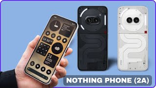 Nothing Phone 2A  La performance au prix abordable [upl. by Aivatnohs876]