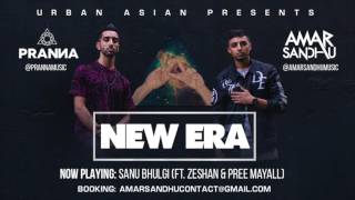 08  Amar Sandhu amp PRANNA  Sanu Bhulgi ft Zeshan amp Pree Mayall [upl. by Carleen904]