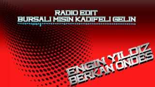 Bursalı mısın Kadifeli Gelin Remix [upl. by Nalyd]