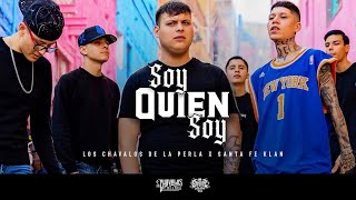 Los Chavalos de la Perla x Santa Fe Klan  Soy Quien Soy Official Video [upl. by Darcie945]