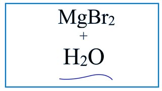 Equation for MgBr2  H2O Magnesium bromide  Water [upl. by Rosalba887]