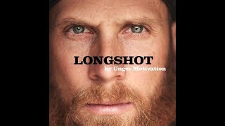 Longshot by Unger Motivation The James Lawrence Story  Iron Cowboy [upl. by Nyram]