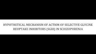 STAHLS  CH 5  PT 57  SELECTIVE GLYCINE REUPTAKE INHIBITORS SGRI psychiatrypsychopharmacology [upl. by Dviad]