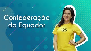 Confederação do Equador  Brasil Escola [upl. by Zakaria357]