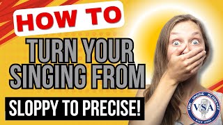 How To Turn Your Singing From Sloppy To Precise [upl. by Bamberger415]