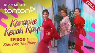 FULL Karaoke Kecoh Raya 2024  Wed Apr 10  Episod 1 Shiha Zikir Fiza Frizzy  Tonton [upl. by Esidarap]