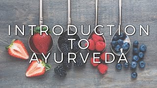 Introduction to Ayurveda [upl. by Lough]