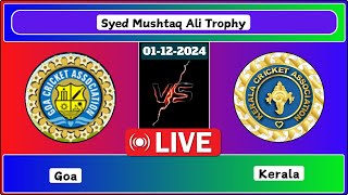 Goa vs Kerala Group E Syed Mushtaq Ali Trophy Live Cricket Score [upl. by Eseenaj226]