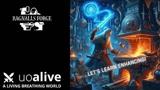 Ultima Online  UOAlive  Lets learn about Enhancing [upl. by Windsor]