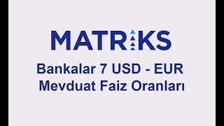 Bankalar 7 USD  EUR Mevduat Faiz Oranları [upl. by Hilleary]