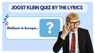 JOOST KLEIN QUIZ Guess The Song by the Lyrics Easy [upl. by Felita]