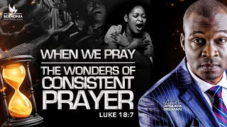 WHEN WE PRAY THE WONDERS OF CONSISTENT PRAYER WITH APOSTLE JOSHUA SELMAN I03I11I2024I [upl. by Enawtna128]