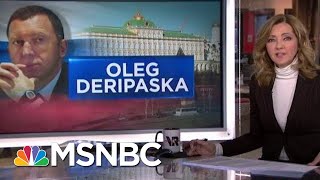 Who Is Oleg Deripaska  Velshi amp Ruhle  MSNBC [upl. by Brawley]