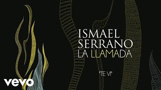 Ismael Serrano  Te Vi Audio Oficial [upl. by Ineslta]