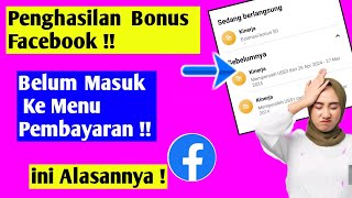 Penyebab Pendapatan Bonus Facebook Tidak Masuk Ke Menu Pembayaran Kreator Facebook Profesional [upl. by Saenihp764]