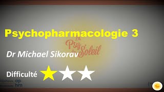 Psychopharmacologie III  Dr Michael SIKORAV [upl. by Berkman]