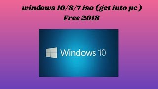 windows1087 iso get into pc  Free 2018 [upl. by Donata]