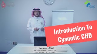 Pathophysiology of Cyanotic CHD Introduction by Dr Jameel AlAta 14 [upl. by Kowtko]