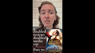 A Disabled Person Reviews Disabled Media Rep Part 70  The Greatest Showman [upl. by Aivatnohs400]