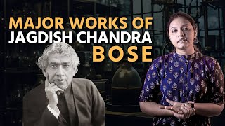 Major Works of Jagdish Chandra Bose  Science and Technology  UPSC  ClearIAS [upl. by Mohammad]