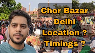 Delhi  CHOR BAZAR Explored  Everything You Should Know [upl. by Island]