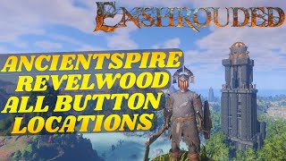 Revelwood Ancientspire All Hidden Buttons amp Chests  Enshrouded [upl. by George]