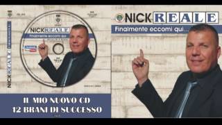 Nick Reale in Mente cuore  Tratto dal nuovo CD Finalmente eccomi qui 2017 [upl. by Yrtnahc]