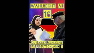 Wahlrecht ab 16  gut oder schlecht für Deutschland altgenug [upl. by Tobey]