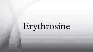 Erythrosine [upl. by Eelarbed]