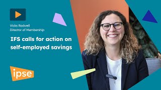 IFS calls for action on selfemployed savings [upl. by Hartill]