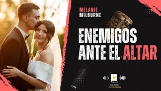 AUDIOLIBRO en español completo ENEMIGOS ANTE EL ALTAR novela romántica [upl. by Etienne]