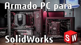 Proceso de Armado PC para SolidWorks [upl. by Konrad]