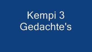 Kempi  3 Gedachtes [upl. by Brady]