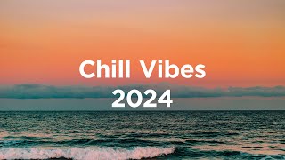 Chill Vibes 2024 🌴 Chillout Mix [upl. by Adnohs]