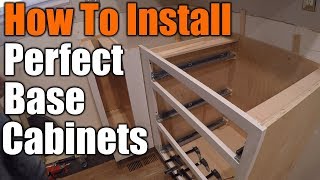 How To Install Perfect Base Cabinets  THE HANDYMAN [upl. by Enirok]