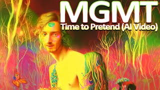 MGMT  Time to Pretend AI Video [upl. by Gordan]