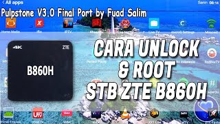 UNLOCK amp ROOT STB B860H  Pulpstone Android V32 FINAL by Fuad Salim [upl. by Haggerty406]