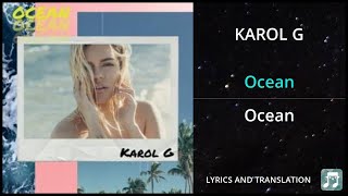 KAROL G  Ocean Lyrics English Translation  Dual Lyrics English and Spanish  Subtitles Lyrics [upl. by Ielak]