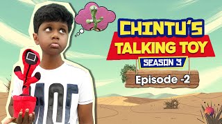 Chintus Talking Toy  Episode 2  Season 3 [upl. by Saks369]