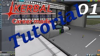 Kerbal Space Program Career Mode Tutorial ep1 First Plane [upl. by Enerak]