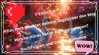 💖ENDLICH🥹NachrichtenTreffen kommensein Herz leuchtet ihm den Wegwelche Hürden gibt es noch [upl. by Anawaj363]