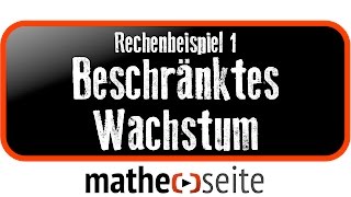 Beschränktes Wachstum berechnen Beispiel 1  A3005 [upl. by Tudela]